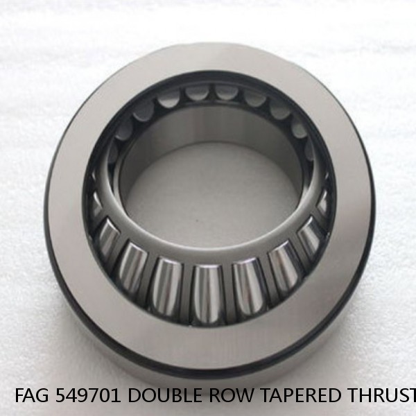 FAG 549701 DOUBLE ROW TAPERED THRUST ROLLER BEARINGS