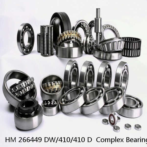 HM 266449 DW/410/410 D  Complex Bearings