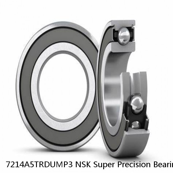 7214A5TRDUMP3 NSK Super Precision Bearings