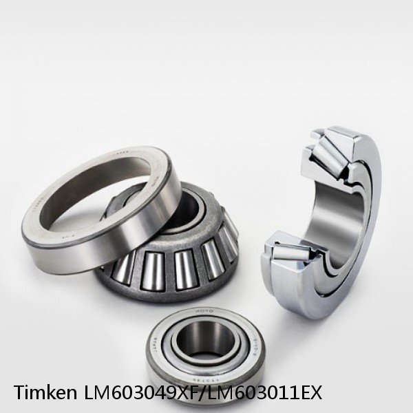 LM603049XF/LM603011EX Timken Tapered Roller Bearings