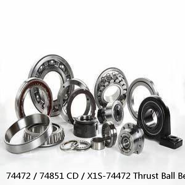 74472 / 74851 CD / X1S-74472 Thrust Ball Bearings #1 small image